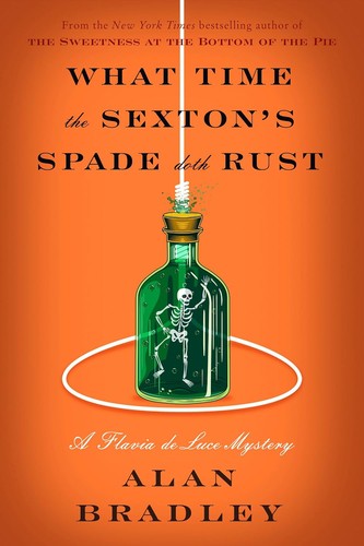 Alan Bradley: What Time the Sexton's Spade Doth Rust (2024, Random House Publishing Group)