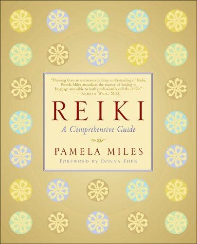 Pamela Miles: Reiki (Hardcover, 2006, Jeremy P. Tarcher/Penguin)