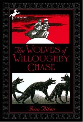 Joan Aiken, Pat Marriott: The Wolves of Willoughby Chase (2001, Yearling)