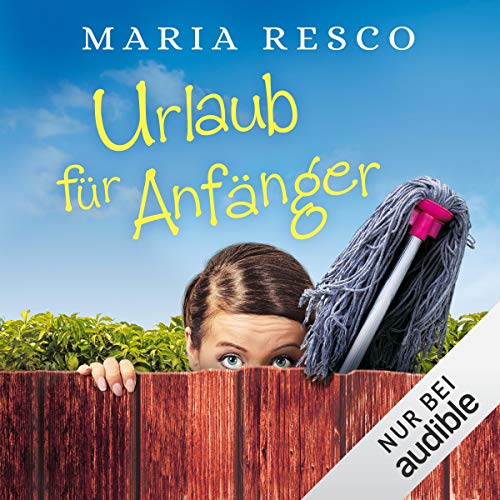 Maria Resco: Urlaub für Anfänger (AudiobookFormat, Deutsch language, 2017, Amazon EU S.à r.l.)