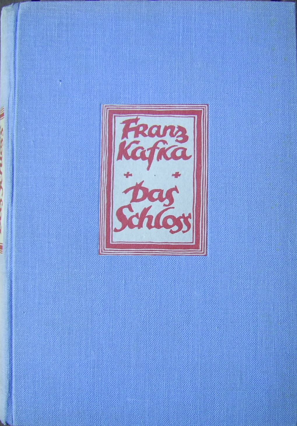 Franz Kafka: Das Schloß (German language, 1926, Kurt Wolff Verlag)