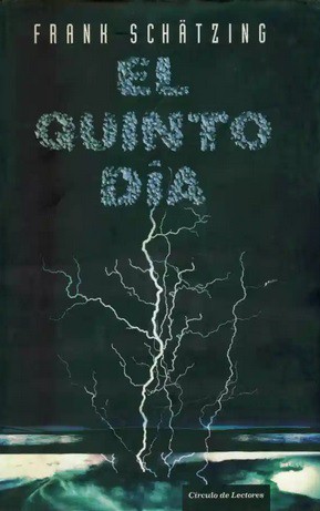Frank Schätzing: El quinto día (2006, Círculo de Lectores)