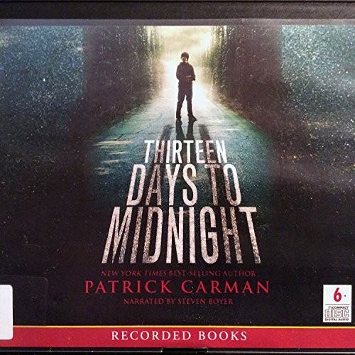 Patrick Carman: Thirteen Days to Midnight (AudiobookFormat, 2010, Recorded Books)