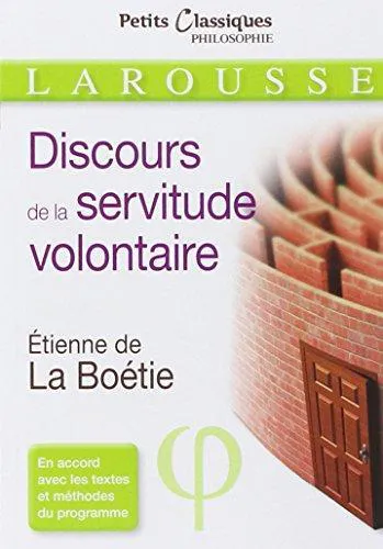 Étienne de La Boétie: Le Discours de La Servitude Volontaire (French language, 2014, Éditions Larousse)