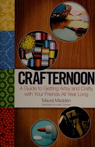 Maura Madden: Crafternoon (Paperback, Simon Spotlight Entertainment)