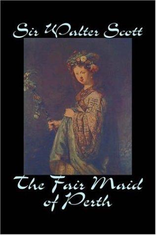 Sir Walter Scott: The Fair Maid of Perth (Hardcover, Aegypan)