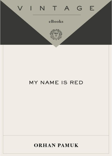 Orhan Pamuk: My Name is Red (EBook, 2002, Vintage International)