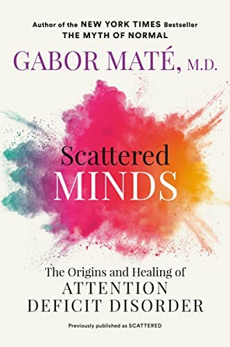 Gabor Maté: Scattered Minds (Paperback, Avery)
