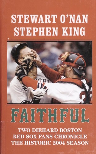 Stewart O'Nan, Stephen King: Faithful (2005, Thorndike Press)