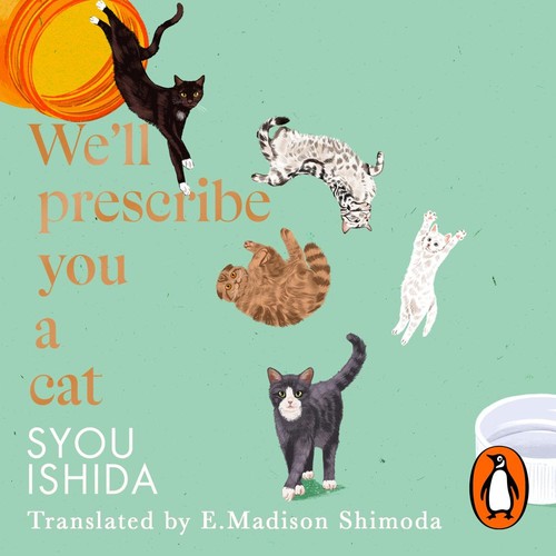 Ishida Syou: We’ll Prescribe You a Cat (AudiobookFormat, Transworld)