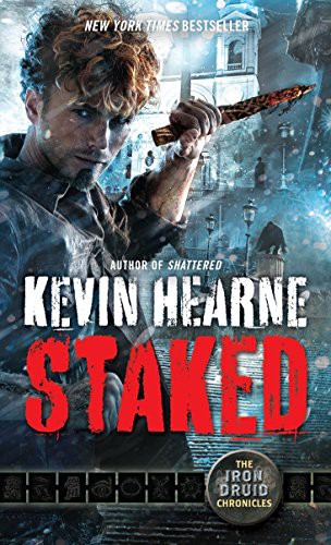 Kevin Hearne: Staked (Paperback, Del Rey)