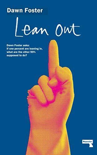 Dawn Foster: Lean Out (2016)
