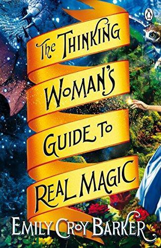 Emily Croy Barker: The Thinking Woman's Guide to Real Magic