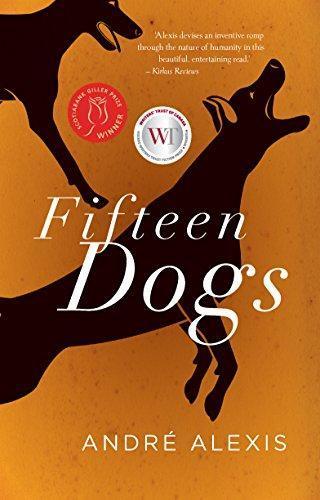 André Alexis, André Alexis: Fifteen Dogs (Paperback, 2015)