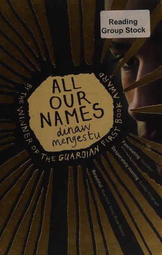 Dinaw Mengestu: All our names (2014, Sceptre)