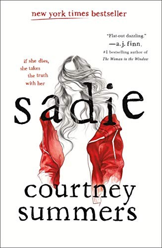 Courtney Summers: Sadie (2019, St. Martin's Press, Wednesday Books)
