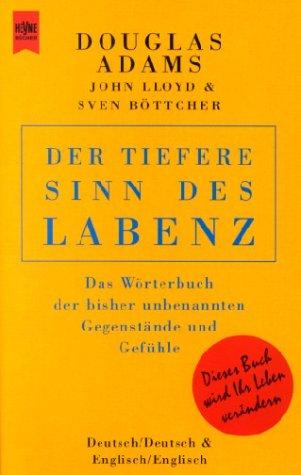 Douglas Adams, John Lloyd, Sven Böttcher, Bert Kitchen: Der tiefere Sinn des Labenz. (Paperback, Heyne)