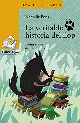 Nathalie Pons, Carlos Lluch: La veritable història del llop (Paperback, BARCANOVA, Barcanova)