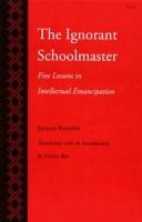 Jacques Rancière: The ignorant schoolmaster (1991, Stanford University Press)