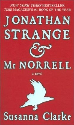 Susanna Clarke: Jonathan Strange & Mr Norrell (Paperback, 2006, Tor Books)