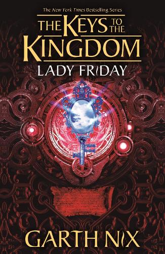Garth Nix: Lady Friday (Paperback, 2021, Hot Key Books)