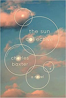 Charles Baxter: Sun Collective (2020, Knopf Doubleday Publishing Group)