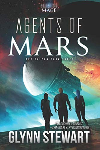 Glynn Stewart: Agents of Mars (Starship's Mage: Red Falcon) (Faolan's Pen Publishing)