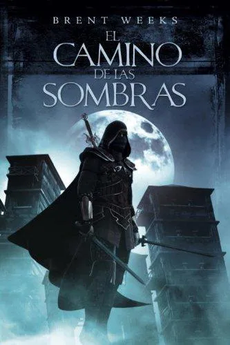 Brent Weeks: El camino de las sombras (2010)