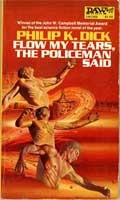 Philip K. Dick (duplicate entry): Flow My Tears, the Policeman Said (Daw SF, #418) (Paperback, 1978, Daw Books)