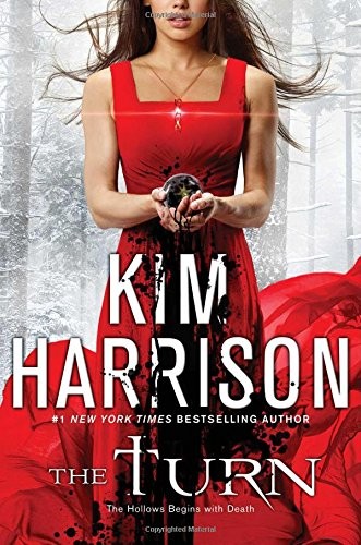 Kim Harrison: The Turn: The Hollows Begins with Death (Gallery Books)