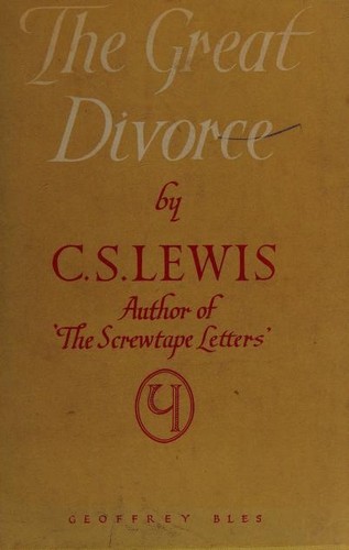 C. S. Lewis: The Great Divorce (1946, Geoffrey Bles)