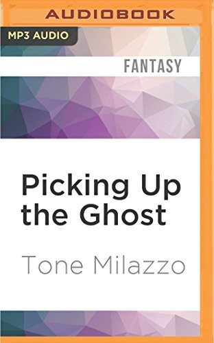 Tone Milazzo, Brandon Massey: Picking Up the Ghost (AudiobookFormat, Audible Studios on Brilliance Audio, Audible Studios on Brilliance)