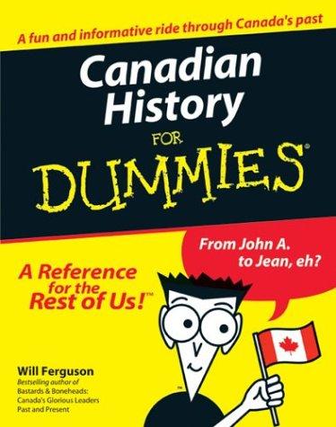 Will Ferguson: Canadian history for dummies (2000, CDG Books Canada)