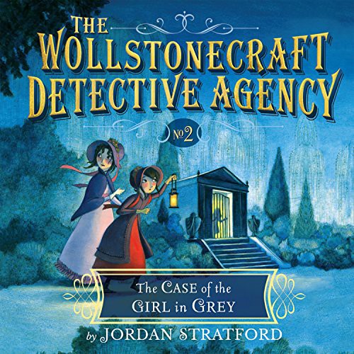 Nicola Barber, Jordan Stratford: The Case of the Girl in Grey (AudiobookFormat, 2016, HighBridge Audio)