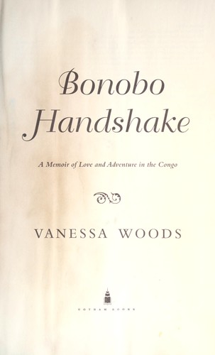 Vanessa Woods: Bonobo handshake (2010, Gotham Books)