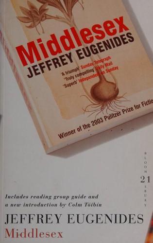 Jeffrey Eugenides: Middlesex (2007, Bloomsbury Publishing plc)