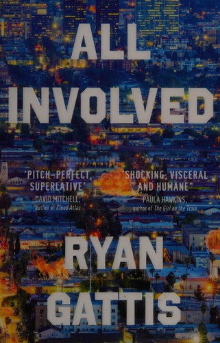 Ryan Gattis: All involved (2015, Picador)