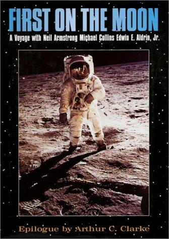 Neil Armstrong, Michael Collins, Edwin E. Aldrin: First on the Moon (Hardcover, 2002, William S Konecky Assoc)