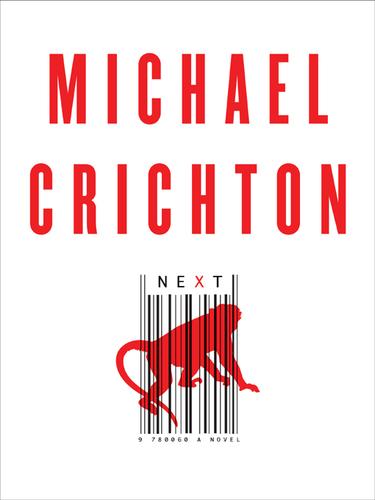 Michael Crichton, Michael Crichton: Next (EBook, 2006, HarperCollins)