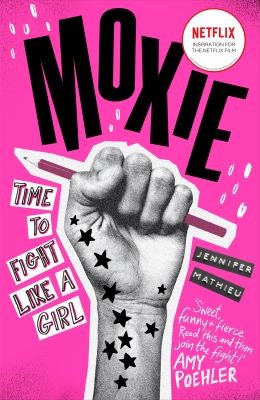 Jennifer Mathieu: Moxie (2017, Hachette Children's Group)