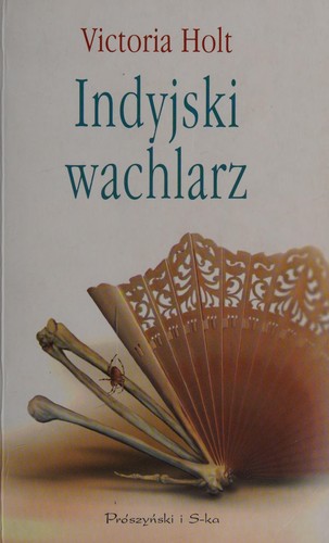 Victoria Holt: Indyjski wachlarz (Polish language, 2008, Prószyński i S-ka)