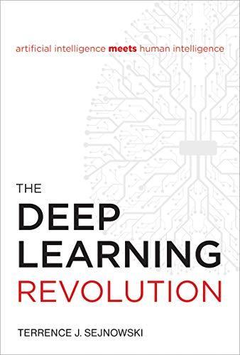Terrence J. Sejnowski: The deep learning revolution (2018)