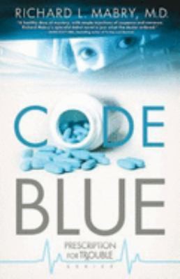 Richard L. Mabry: Code blue (2010, Abingdon Press)