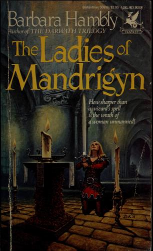 Barbara Hambly: The Ladies of Mandrigyn. (Paperback, DelRay.)