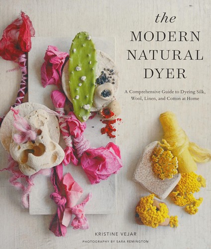 Kristine Vejar: The modern natural dyer (2015)