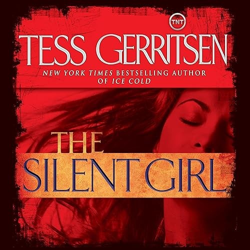 Tess Gerritsen: The silent girl (AudiobookFormat, 2016, Brilliance Audio)