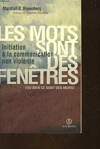 Marshall Rosenberg: Les mots sont des fenêtres (ou bien ce sont des murs) (French language, 1999)