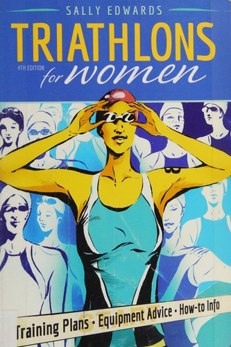 Sally Edwards: Triathlons for women (2009, VeloPress)