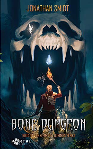 Jonathan Smidt, Portal Books: Bone Dungeon (Paperback, Portal Books)