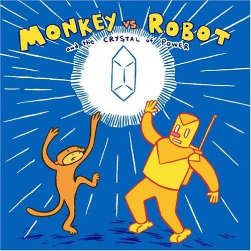 James Kochalka: Monkey vs. Robot & the Crystal of Power (Paperback, Top Shelf Productions)